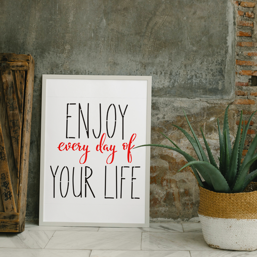 enjoy everyday of your life stencil