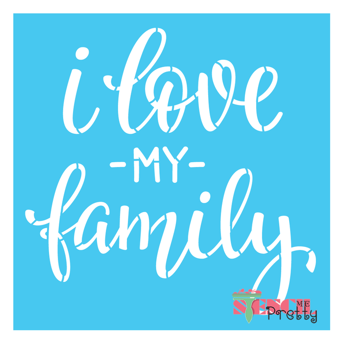 i love my family stencil