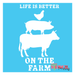 life is better on the farm stencil