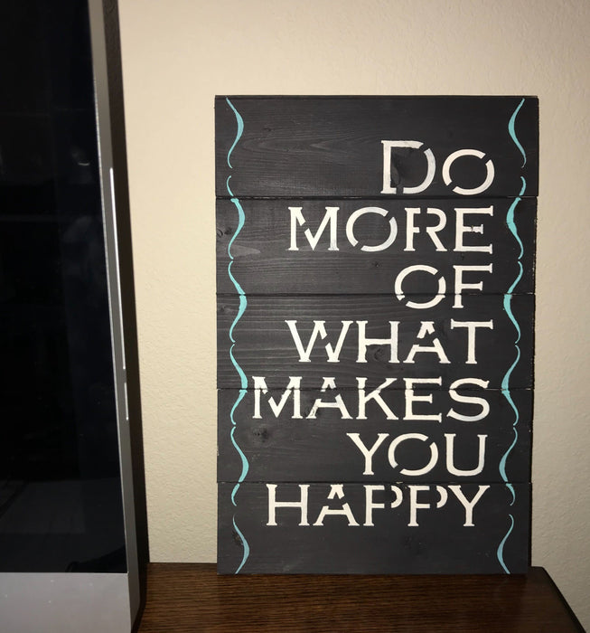 do more what makes you happy stencil
