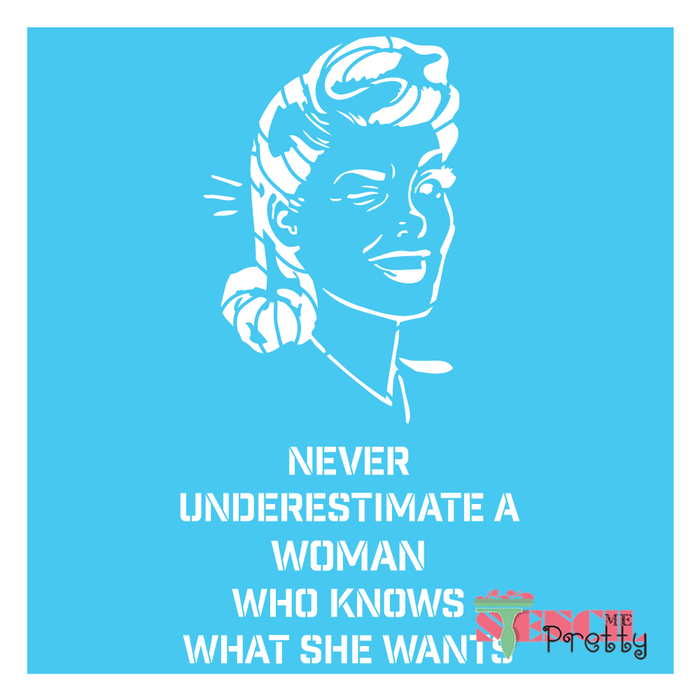 never underestimate a woman stencil
