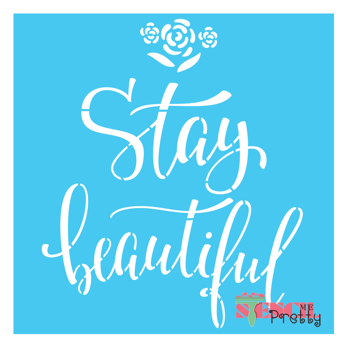 stay beautiful stencil