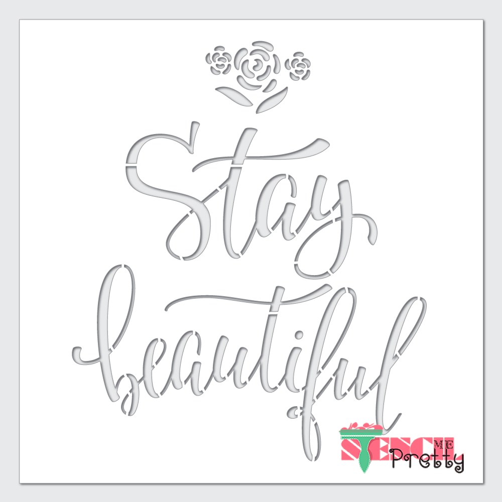 stay beautiful stencil