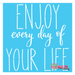 enjoy everyday of your life stencil