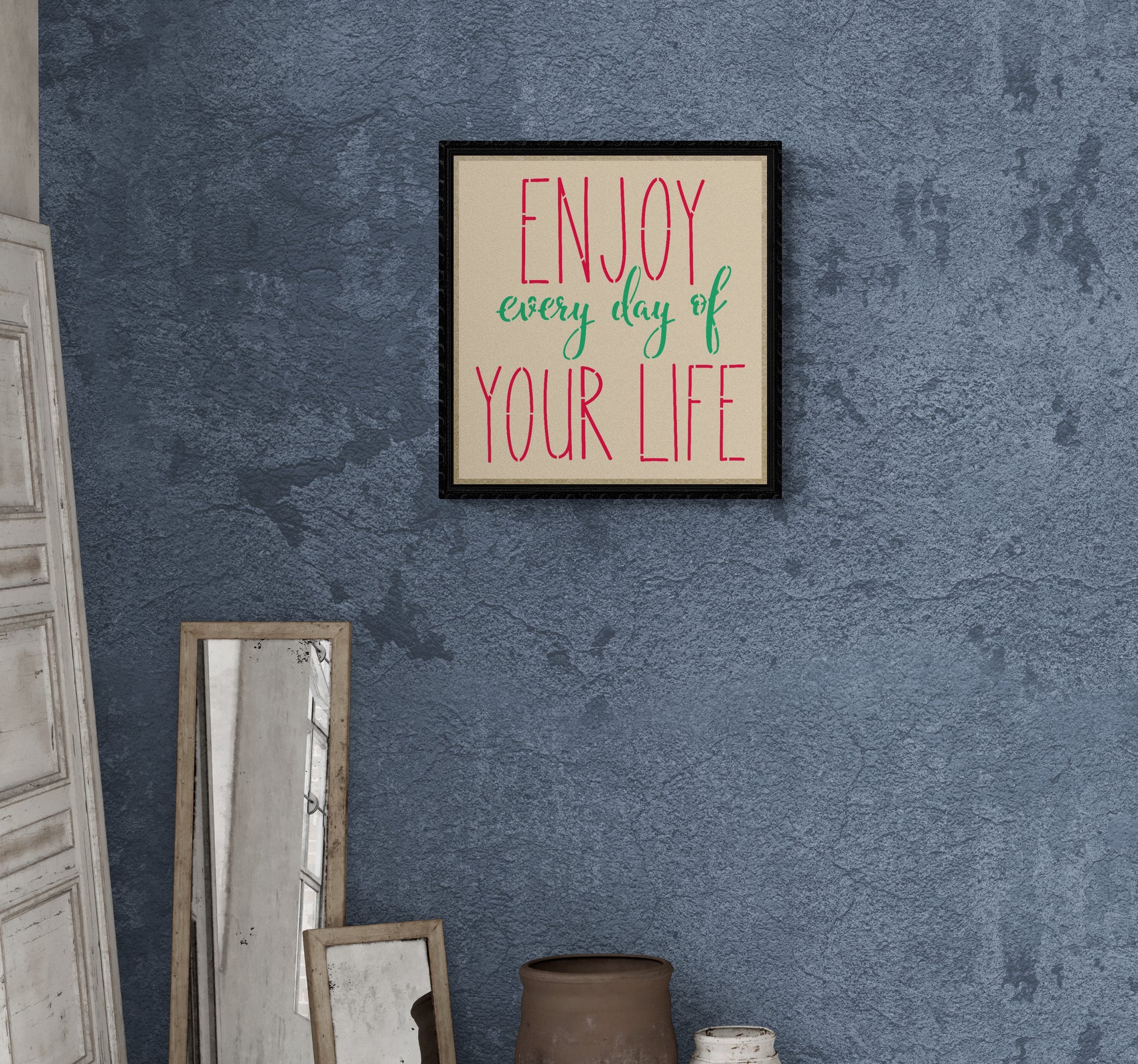 enjoy everyday of your life stencil
