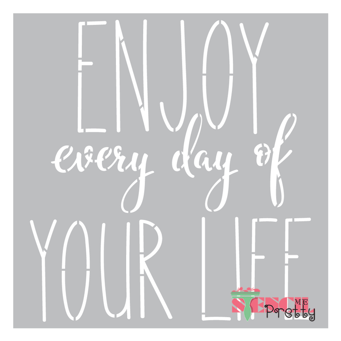Enjoy Every Day Of Your Life Motivational Inspirational Calligraphy
