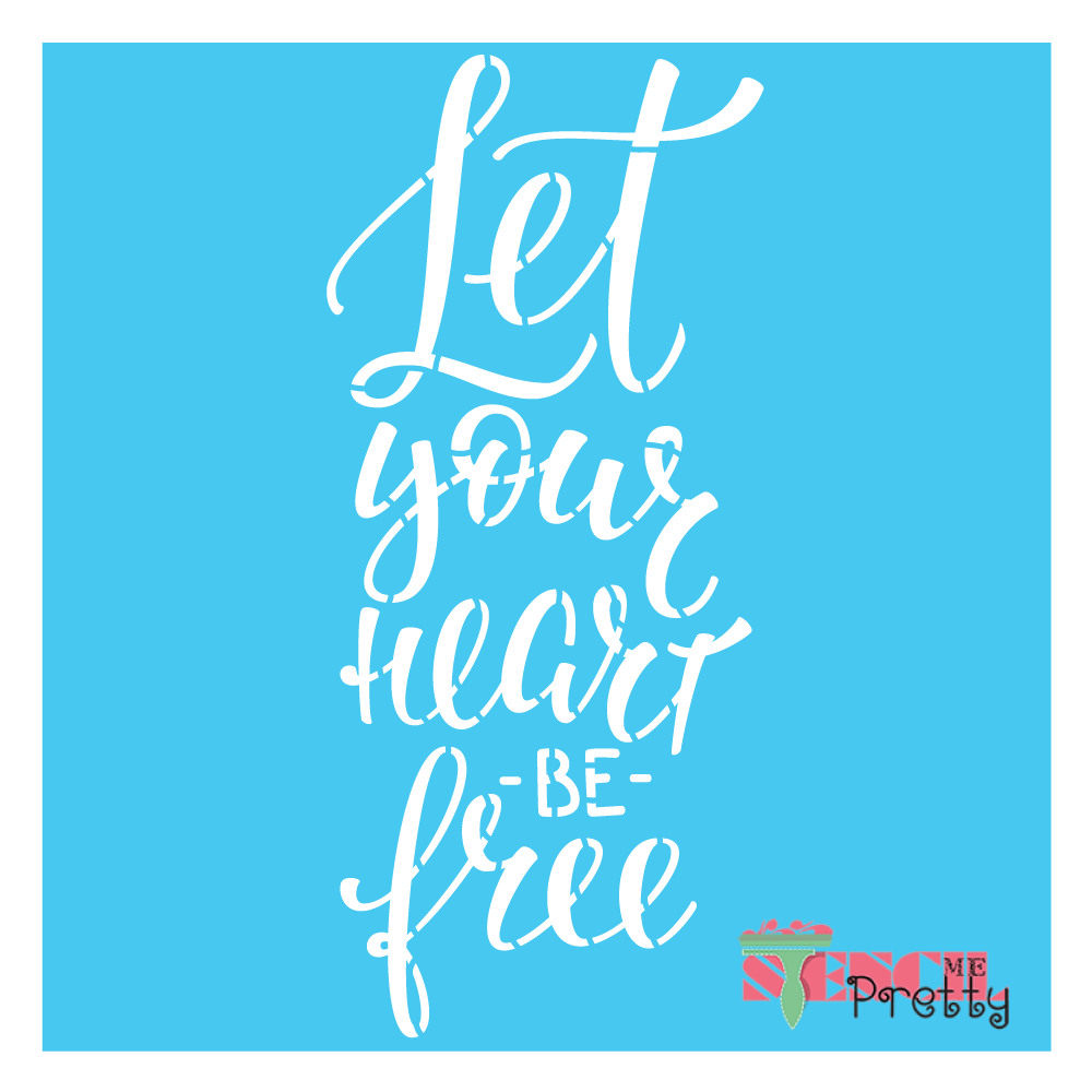let your heart be free stencil