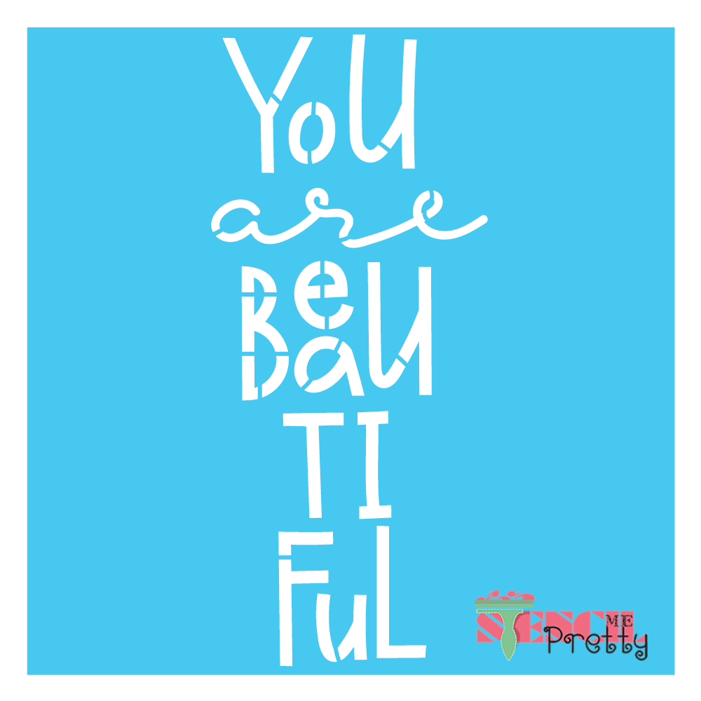 you are beautiful stencil