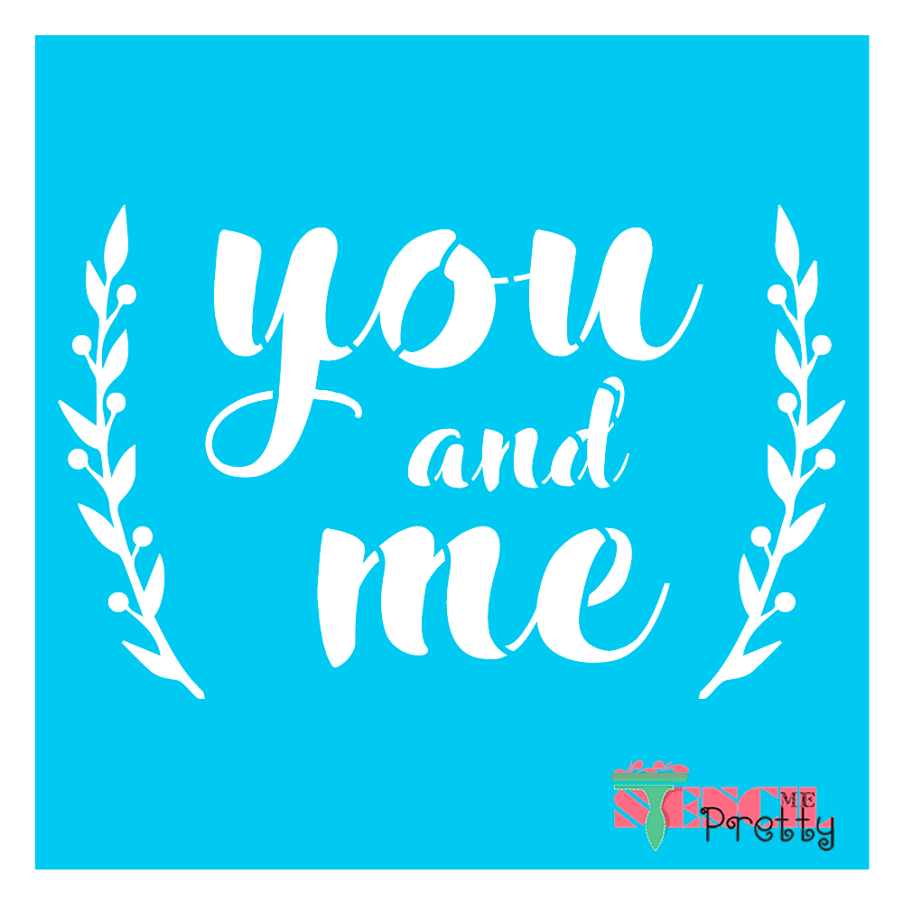 you and me stencil