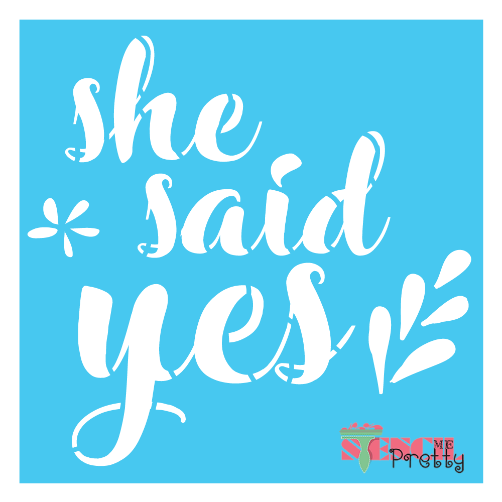 she said yes stencil