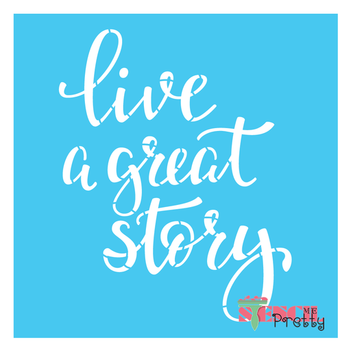 live a great story stencil