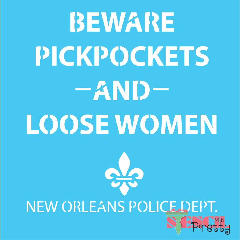 beware of pickpockets and loose women stencil