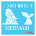 i'd rather be a mermaid stencil