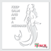 keep calm and be a mermaid stencil