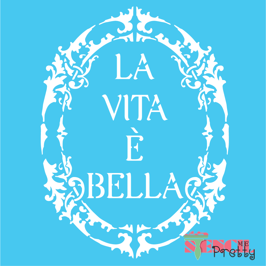 La Vita E Bella Stencil Italian