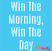 win the morning win the the day stencil